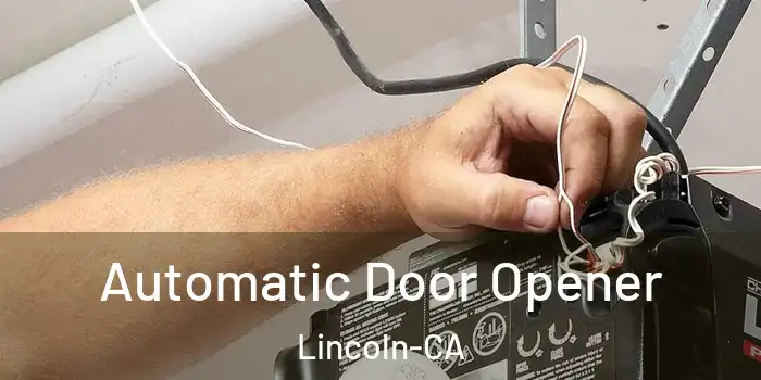  Automatic Door Opener Lincoln-CA