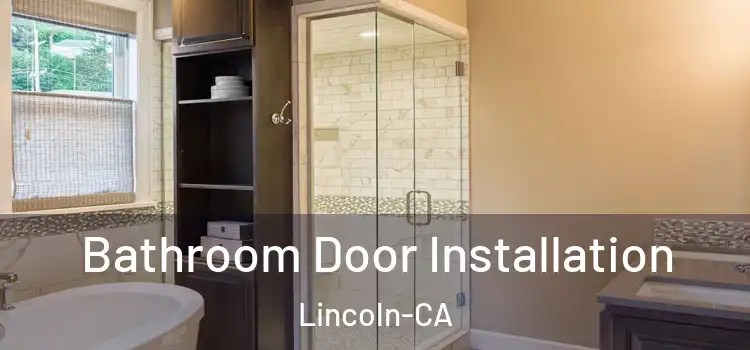  Bathroom Door Installation Lincoln-CA