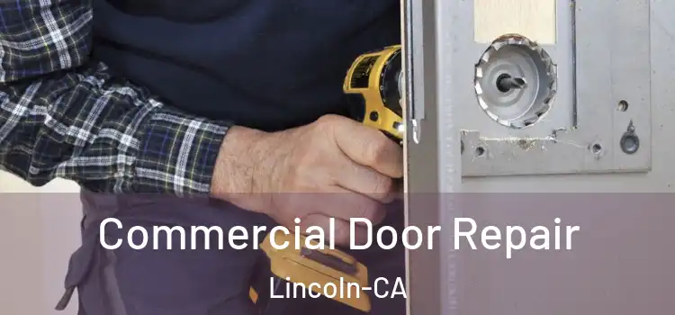  Commercial Door Repair Lincoln-CA