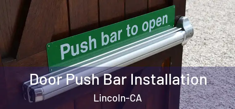  Door Push Bar Installation Lincoln-CA