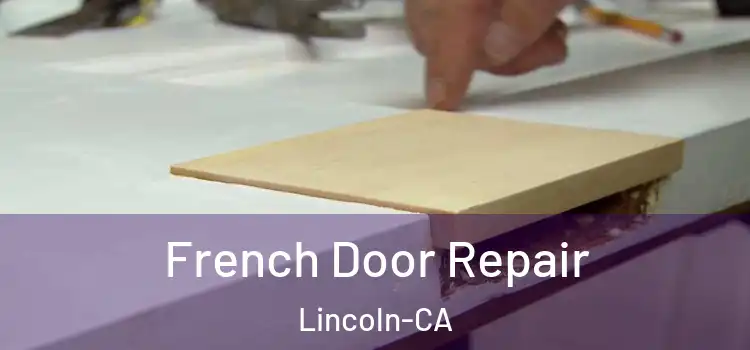  French Door Repair Lincoln-CA