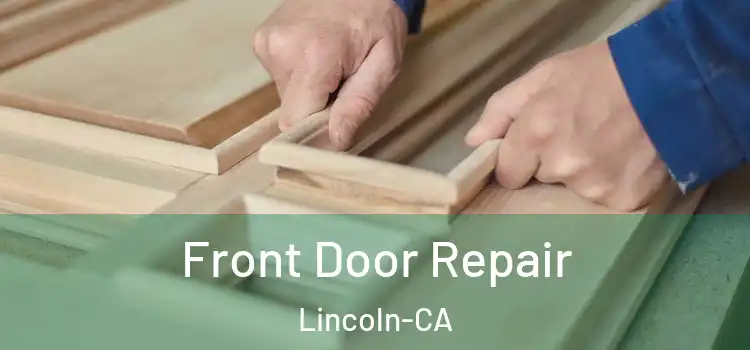  Front Door Repair Lincoln-CA