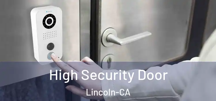  High Security Door Lincoln-CA