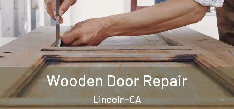  Wooden Door Repair Lincoln-CA